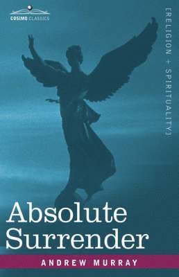 Andrew Murray - Absolute Surrender, Inbunden
