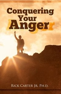 bokomslag Conquering Your Anger