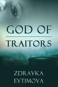 Zdravka Evtimova - God of Traitors, Häftad