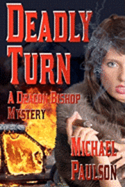 Deadly Turn: b029:9781602150805 1