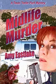 Amy Eastlake - Midlife Murder: A Texas Trailer Park Mystery, Häftad. Tillgänglighet: Lägg i varukorg