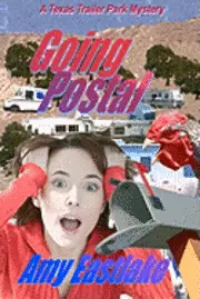 Amy Eastlake - Going Postal: A Texas Trailer Park Mystery, Häftad. Tillgänglighet: Lägg i varukorg