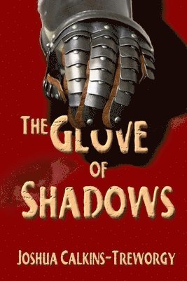 bokomslag The Glove Of Shadows: A Tamalarian Tale