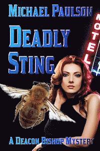 Deadly Sting: A Deacon Bishop Mystery