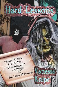 Vanessa Knipe - Hard Lessons: More Tales from the Theological College of St. Van Helsing, Häftad