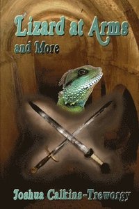 bokomslag Lizard at Arms: Tamalarian Tales
