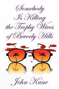 bokomslag Somebody is Killing the Trophy Wives of Beverly Hills