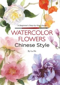 bokomslag Watercolor Flowers Chinese Style