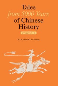 bokomslag Tales from 5000 Years of Chinese History Volume I: Volume 1