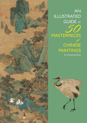 An Illustrated Guide to 50 Masterpieces of Chinese Paintings 1