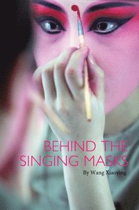 bokomslag Behind the Singing Masks