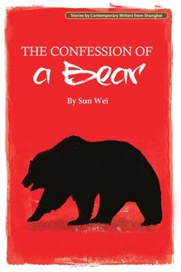 bokomslag The Confession of a Bear