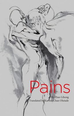 Pains (Chinese Poems) 1
