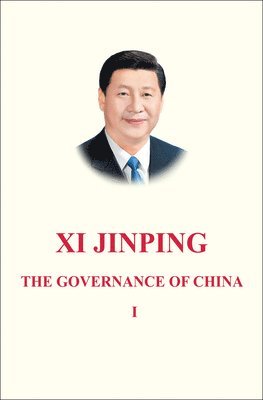 Xi Jinping - Xi Jinping: The Governance of China Volume 1, Inbunden
