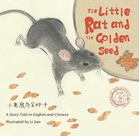 bokomslag The Little Rat and the Golden Seed: Stories of the Chinese Zodiac
