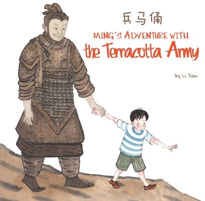 Li Jian - Ming's Adventure with the Terracotta Army, Inbunden