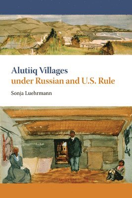 Alutiiq Villages under Russian and U.S. Rule 1