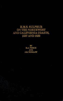 bokomslag H.M.S. Sulphur on the Northwest and California Coasts, 1837 and 1839