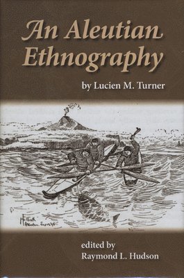 An Aleutian Ethnography 1