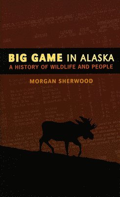 bokomslag Big Game in Alaska