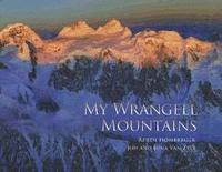 bokomslag My Wrangell Mountains