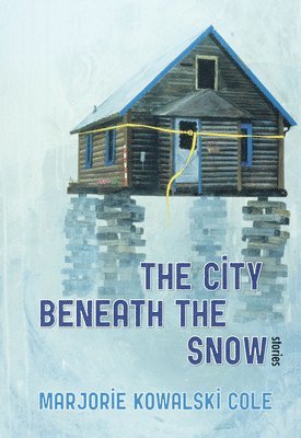 Marjorie Kowalski Cole - City Beneath the Snow, Häftad