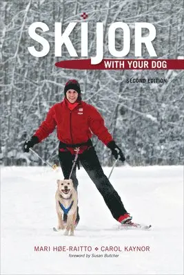 Mari Høe-Raitto, Carol Kaynor - Skijor with Your Dog, Häftad. Tillgänglighet: Lägg i varukorg