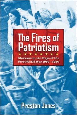 Preston Jones - Fires of Patriotism, Häftad