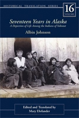 Albin Johnson - Seventeen Years in Alaska, Häftad
