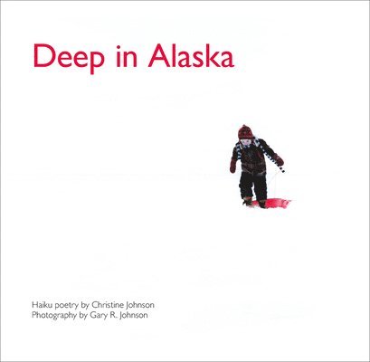 Deep in Alaska 1