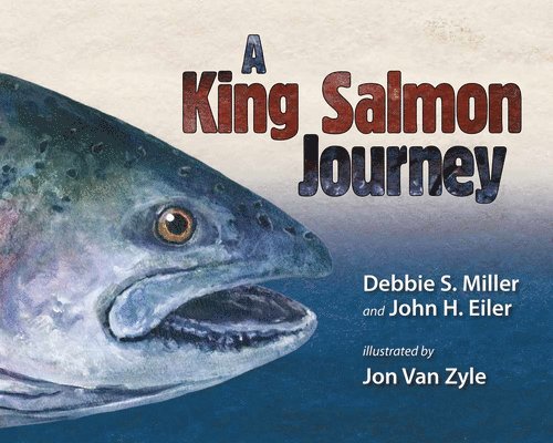 A King Salmon Journey 1