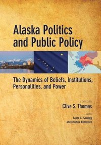 bokomslag Alaska Politics and Public Policy