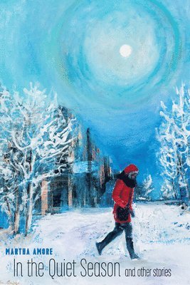 Martha Amore - In the Quiet Season and Other Stories, Häftad