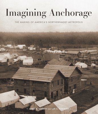 Imagining Anchorage 1