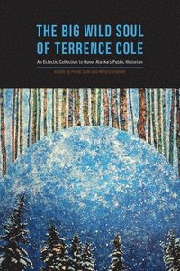 bokomslag The Big Wild Soul of Terrence Cole