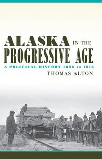 bokomslag Alaska in the Progressive Age