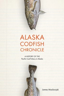 Alaska Codfish Chronicle 1