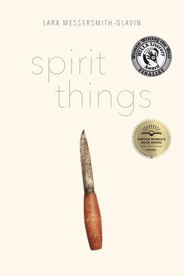 Lara Messersmith-Glavin - Spirit Things, Häftad
