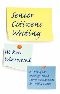 W Ross Winterowd, W. Ross Winterowd - Senior Citizens Writing, Häftad