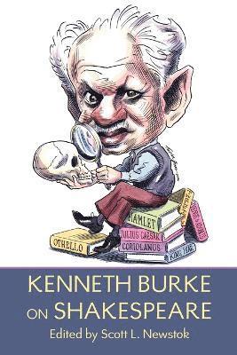Kenneth Burke on Shakespeare 1