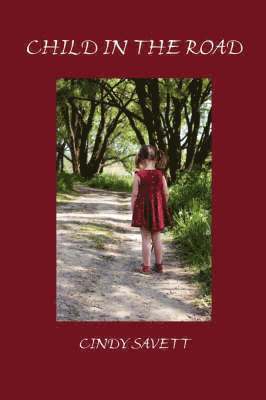 Cindy Savett - Child in the Road, Häftad