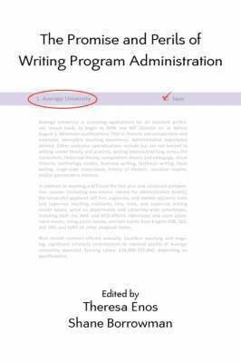 The Promise and Perils of Writing Program Administration 1