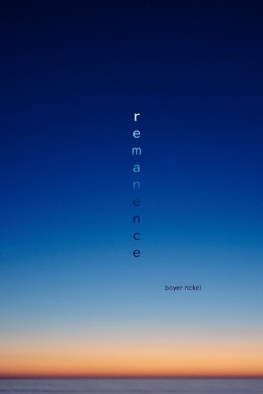 Boyer Rickel - Remanence, Häftad
