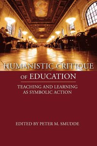 bokomslag Humanistic Critique of Education