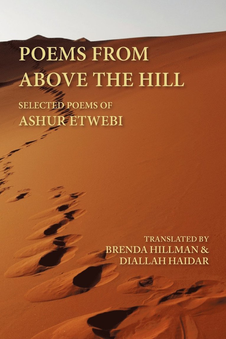 Ashur Tuwaybi, Ashur Etwebi - Poems from Above the Hill: Selected Poems of Ashur Etwebi, Häftad