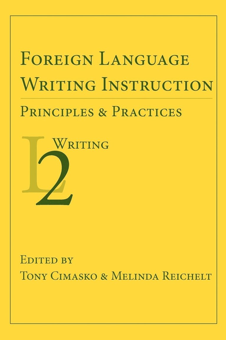 Foreign Language Writing Instruction: Principles and Practices 1