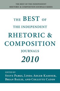 bokomslag The Best of the Independent Rhetoric and Composition Journals 2010