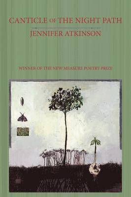 Jennifer Atkinson - Canticle of the Night Path, Häftad