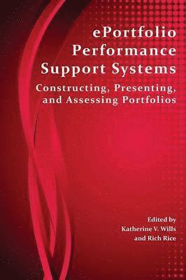 Katherine V Wills, Rich Rice - Eportfolio Performance Support Systems, Häftad