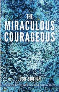 bokomslag The Miraculous Courageous
